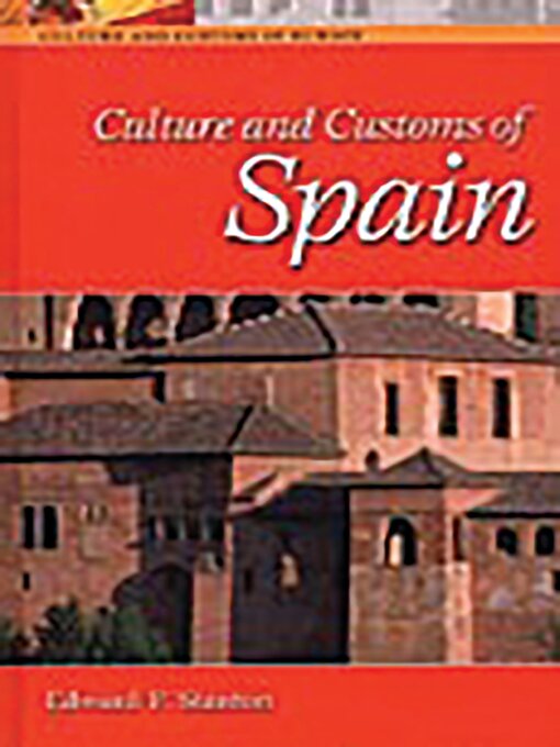 Title details for Culture and Customs of Spain by Edward F. Stanton - Available
